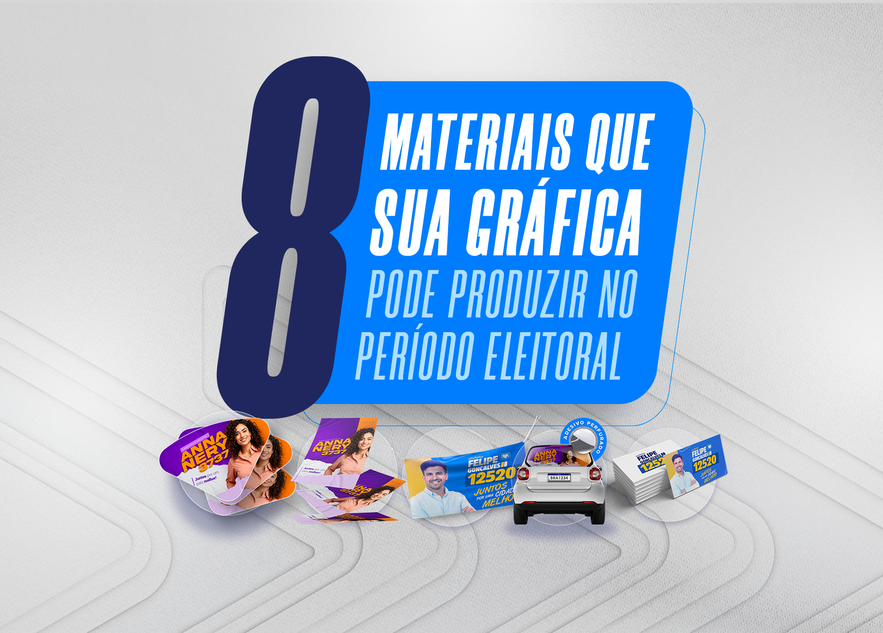 8 Materiais que sua gráfica pode produzir no período eleitoral